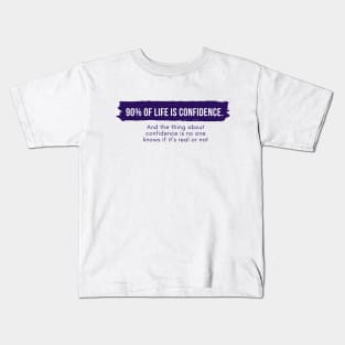 Euphoria quotes confidence Kids T-Shirt